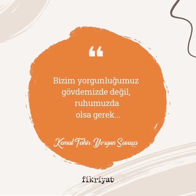 Kemal Tahir’in eserlerinin en önemli özelliği