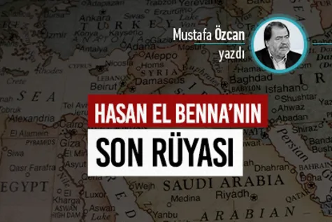Hasan el Benna’nın son rüyası