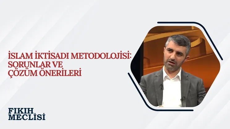 Fıkıh - İktisat İlişkisi | Fıkıh Meclisi