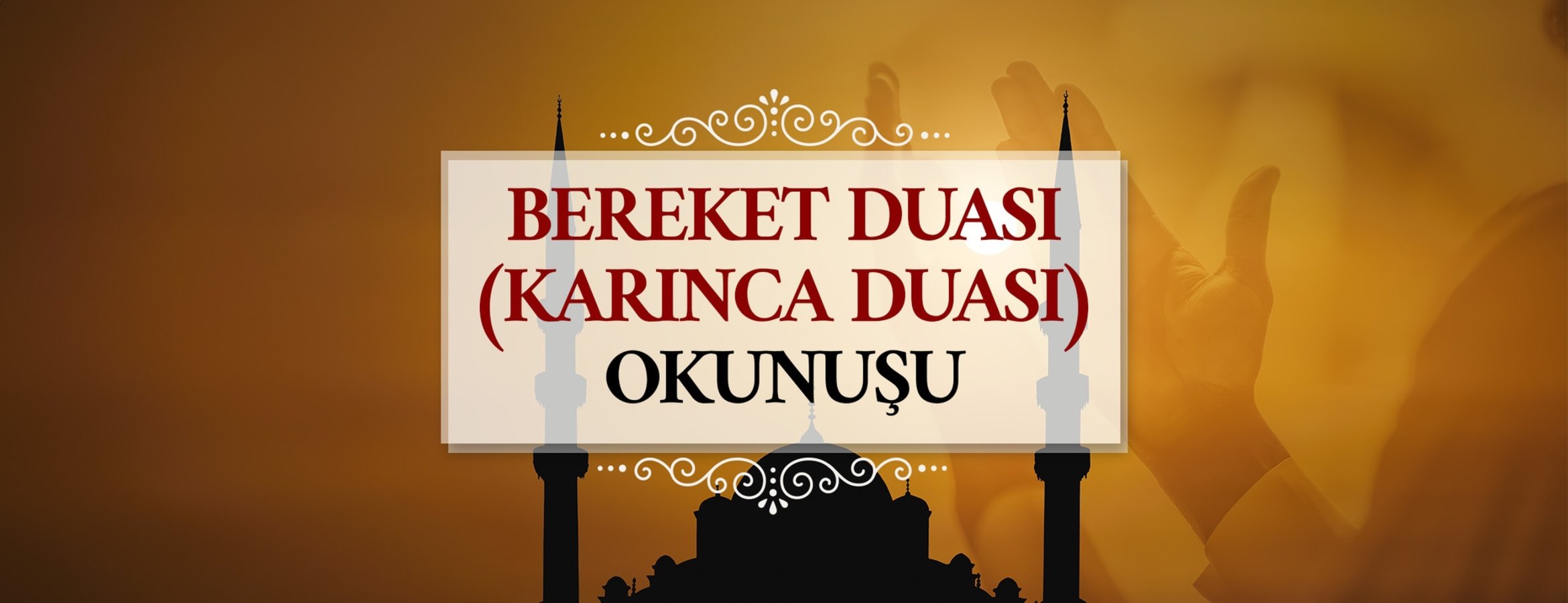 Bereket Duası Karınca Duası Oku: Bereket Duası Arapça Okunuşu ve Türkçe Anlamı