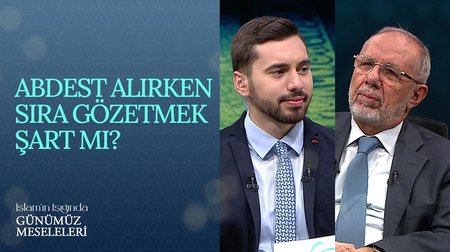 Abdest alırken sıra gözetmek şart mı? | İslam'ın Işığında Günümüz Meseleleri
