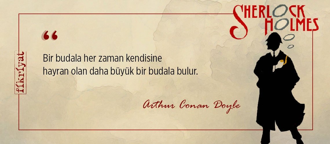 Gelmiş geçmiş en ünlü dedektif Sherlock Holmes’dan 33 alıntı