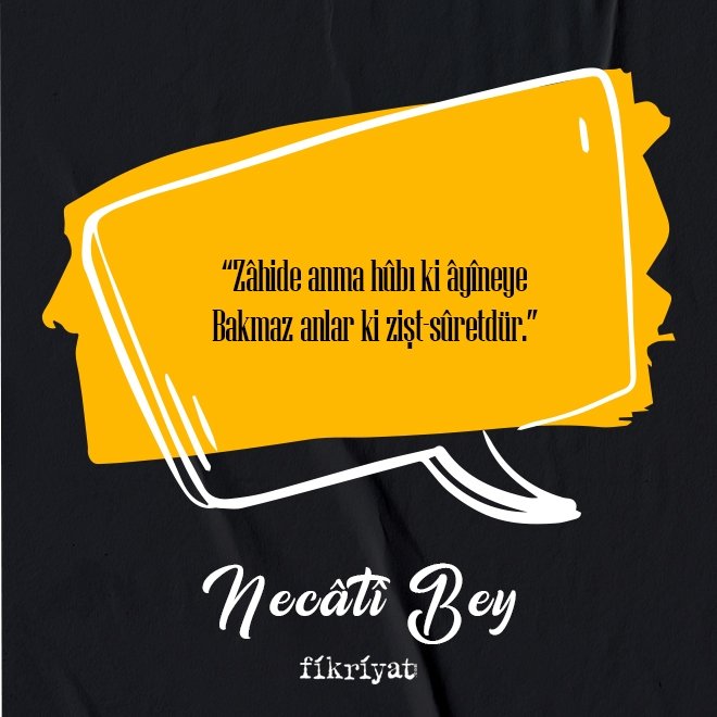 ⬛ Necâtî Bey Divanından alıntılar