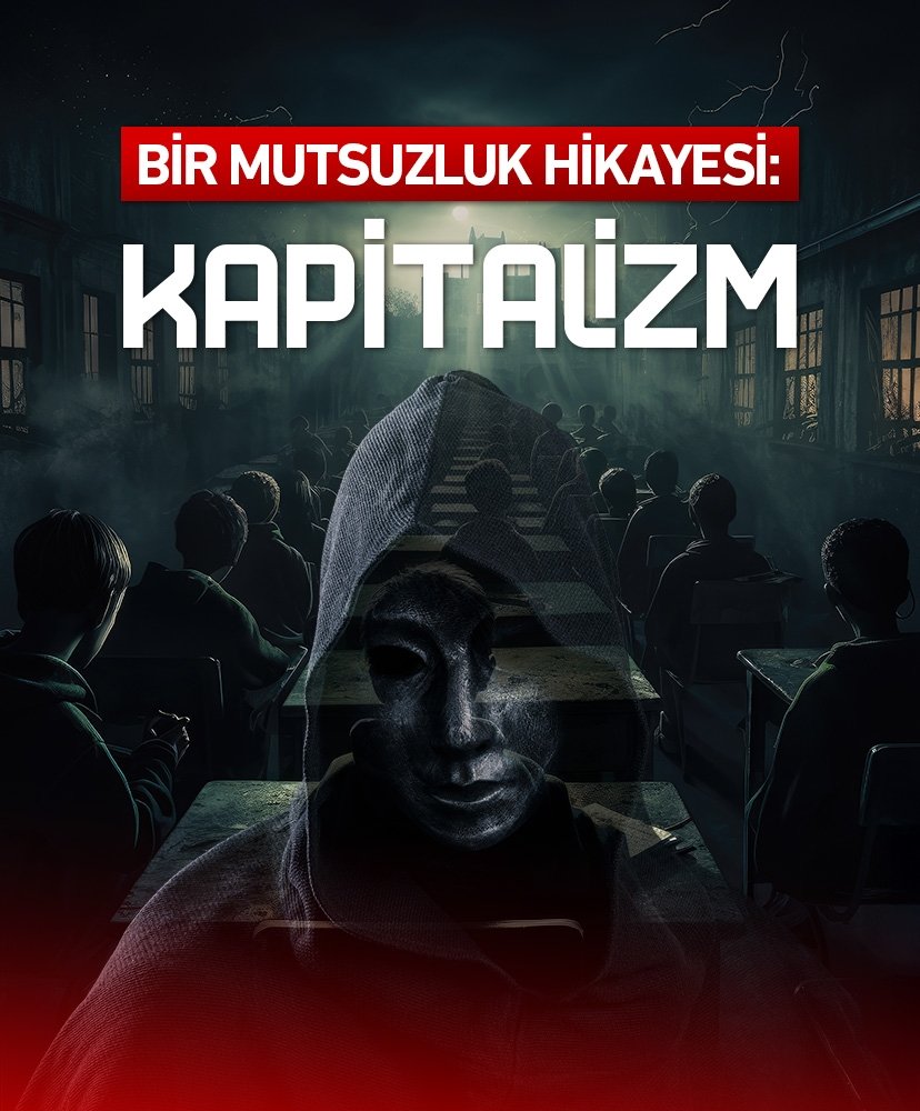 Bir mutsuzluk hikayesi: Kapitalizm