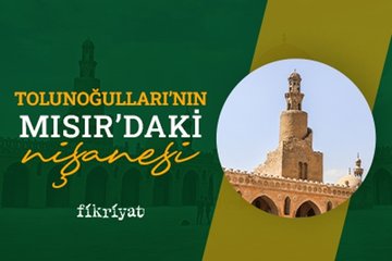 Tolunoğulları’nın Mısır’daki nişanesi