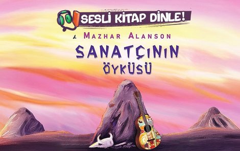 Sanatçının Öyküsü - Sesli Kitap Dinle!