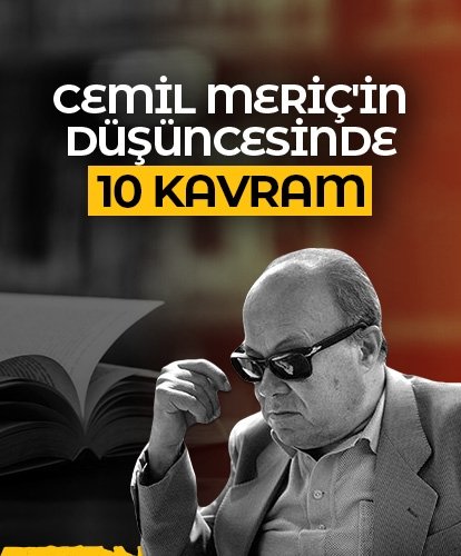 Cemil Meriç düşüncesinde 10 kavram