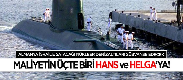 Almanya’nın İsrail’e 3 denizaltı satışını onayladığı iddiası