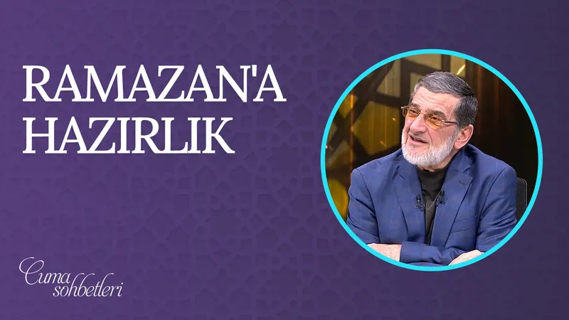 Ramazan’a Hazırlık | Cuma Sohbeti