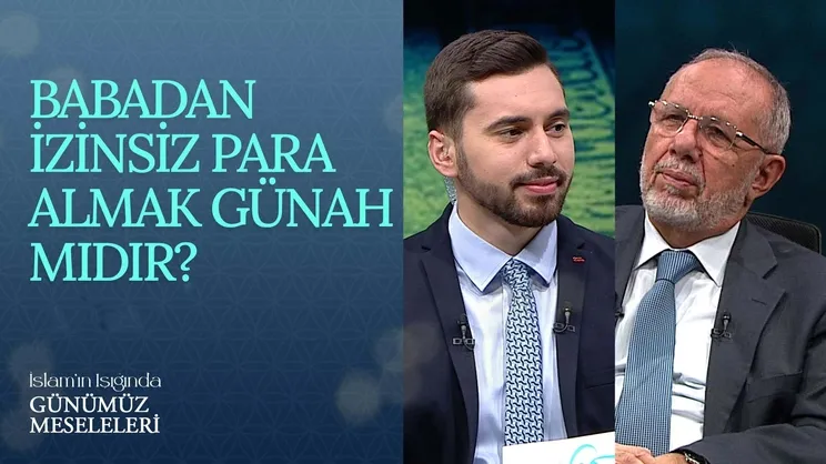 Babadan izinsiz para almak günah mıdır?