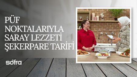 Türk Mutfağının Vazgeçilmez Tatlısı Şekerpare | Sofra