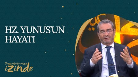 Hz. Yunus'un (AS) Hayatı I Peygamberlerimizin İzinden