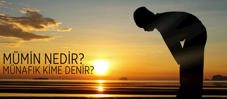 mumin nedir kafir kime denir munafik
