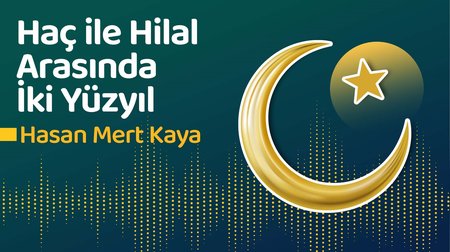 Haç ile Hilal Arasında İki Yüzyıl | Hasan Mert Kaya