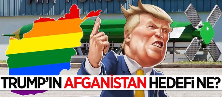 Trump Afganistan’da neyi hedefliyor?