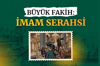 Büyük fakih: İmam Serahsi