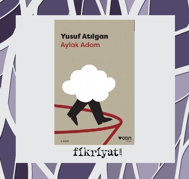 Aylak Adam - Yusuf Atılgan