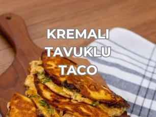 Kremalı Tavuklu Taco