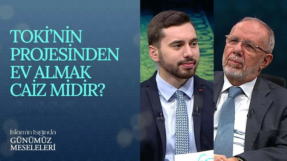 Toki’nin projesinden ev almak caiz midir?