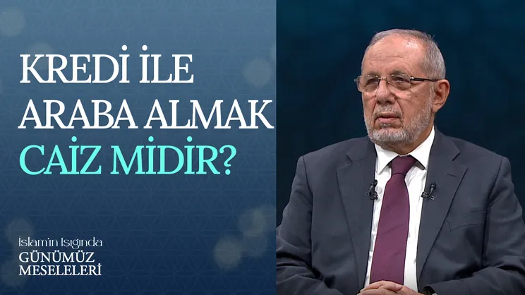 Kredi İle Araba Almak Caiz Midir?