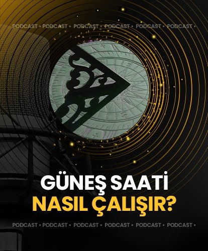 PODCAST I Güneş saati nasıl çalışır?