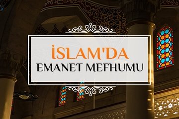 İslam’da emanet mefhumu