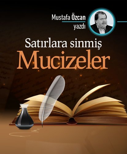 Satırlara sinmiş mucizeler
