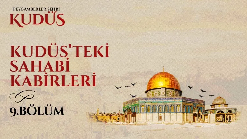 Kudüsteki Sahabi Kabirleri