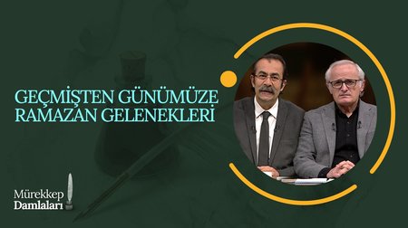 Geçmişten Günümüze Ramazan Gelenekleri | Mürekkep Damlaları