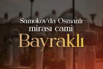 Samokov’da Osmanlı mirası cami: Bayraklı