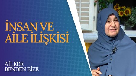 İnsan ve Aile İlişkisi I Ailede Benden Bize