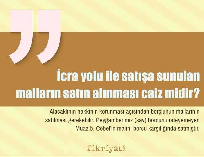 İcra yolu ile satışa sunulan malların satın alınması caiz midir?