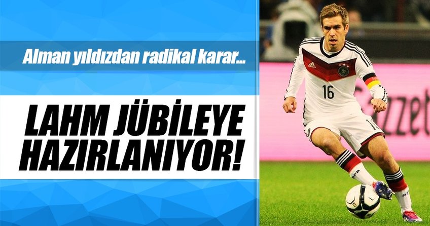 Philipp Lahm jübileye hazırlanıyor