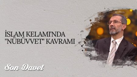 İslam Kelamı'nda "Nübüvvet" Kavramı I Son Davet