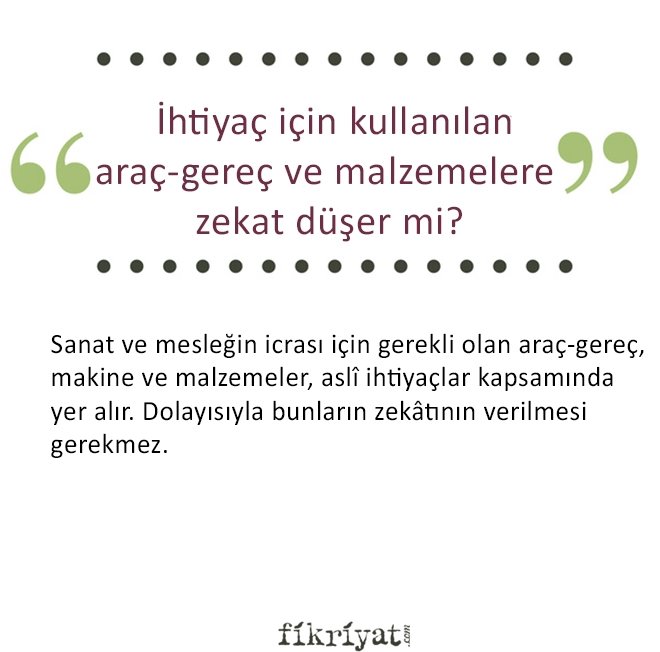 İHTİYAÇ İÇİN KULLANILAN ARAÇ-GEREÇ VE MALZEMELERE ZEKAT DÜŞER Mİ?