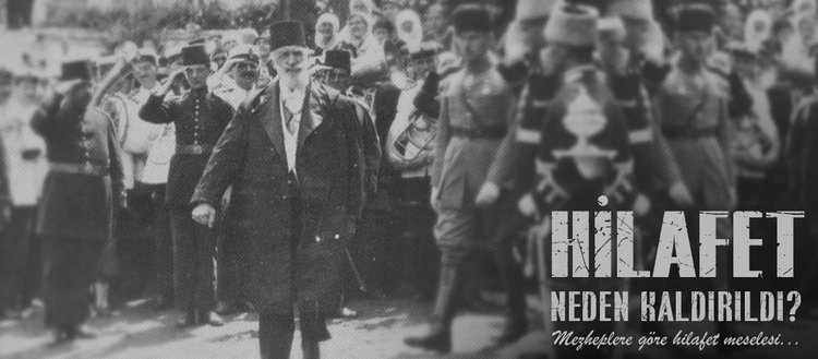 Hilafet Ne Zaman Kaldirildi Sahabilerin Hilafet Hakkindaki Gorusleri Nelerdir Mezheplere Gore Hilafet Meselesi Fikriyat Gazetesi