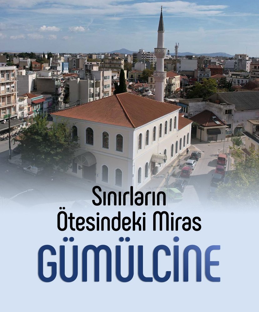 Sınırların Ötesindeki Miras: Gümülcine