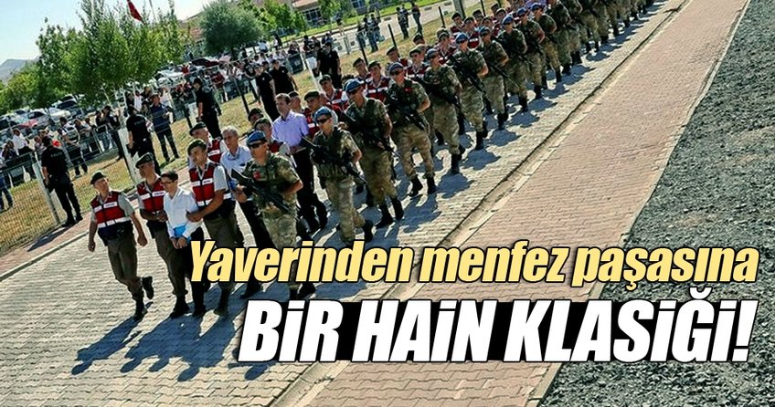 Yaverinden menfez paşasına bir hain klasiği
