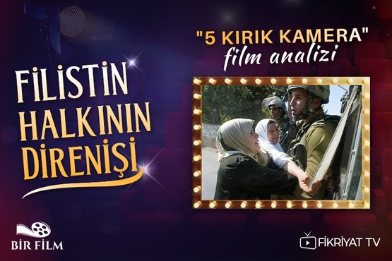 5 Kırık Kamera film analizi