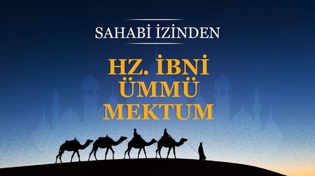 Hz. İbni Ümmü Mektum