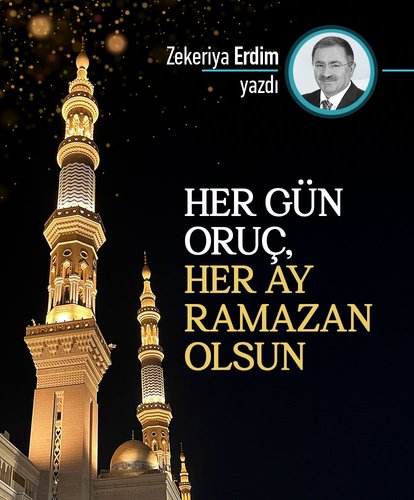 Her gün Oruç, her ay Ramazan olsun