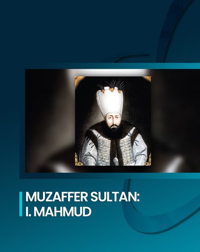 Muzaffer Sultan: I. Mahmud