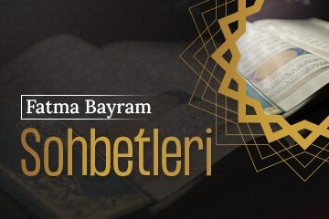 Fatma Bayram Sohbetleri