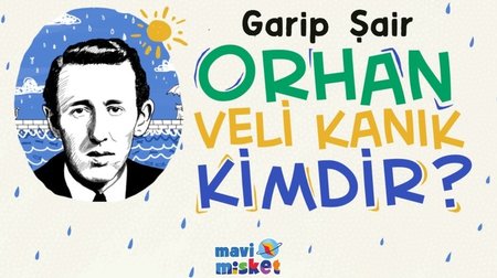 Garip Şair Orhan Veli Kanık Kimdir?