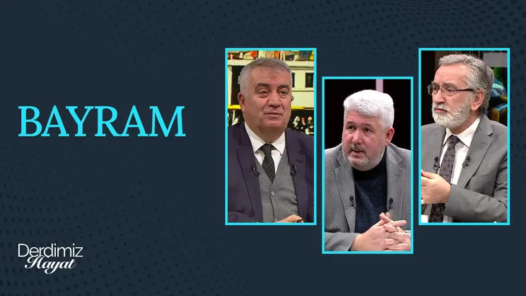 Bayram | Derdimiz Hayat