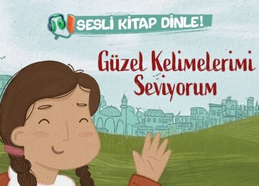 Güzel Kelimelerimi Seviyorum - Sesli Kitap Dinle!