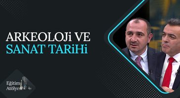 Arkeoloji ve sanat tarihi I Eğitim Atölyesi