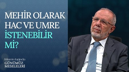 Mehir Olarak Hac ve Umre İstenebilir Mi?