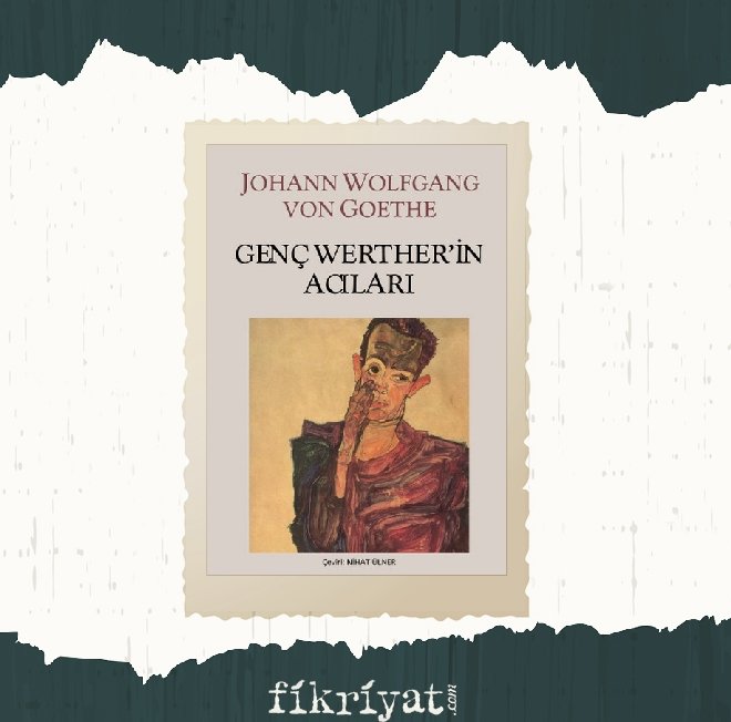Genç Werther’in Acıları - Johann Wolfgang Von Goethe