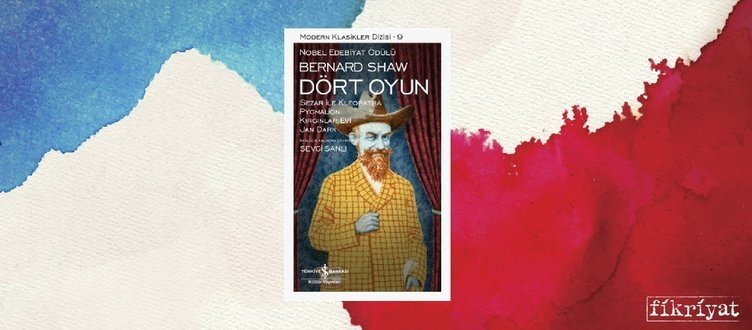 Dört Oyun - Bernard Shaw